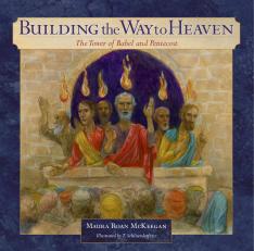 Building the Way to Heaven: The Tower of Babel and Pentecost - Paperback